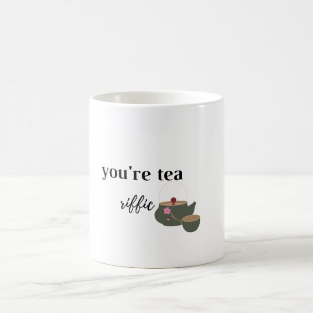   you're tea Riffic  Coffee Mug (Center)