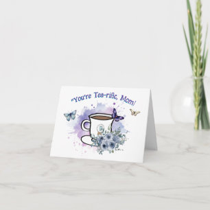 You're Tea-rific, Mum! Folded Greeting Card