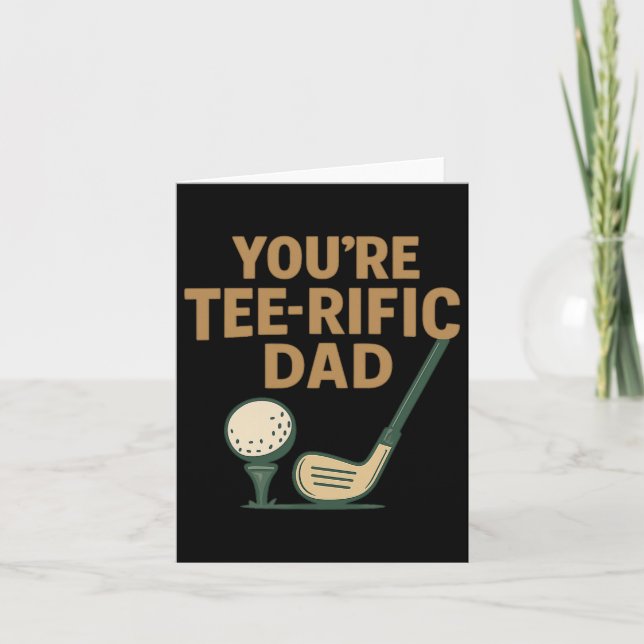 You're Tee-rific Dad Funny Golf Lover  Card (Front)