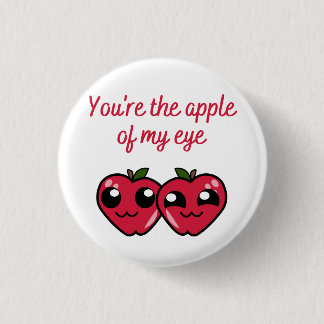 You're the Apple of my Eye 3 Cm Round Badge