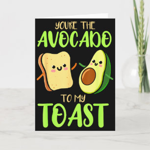 Youre The Avocado To My Toast Valentines Day Avoca Card