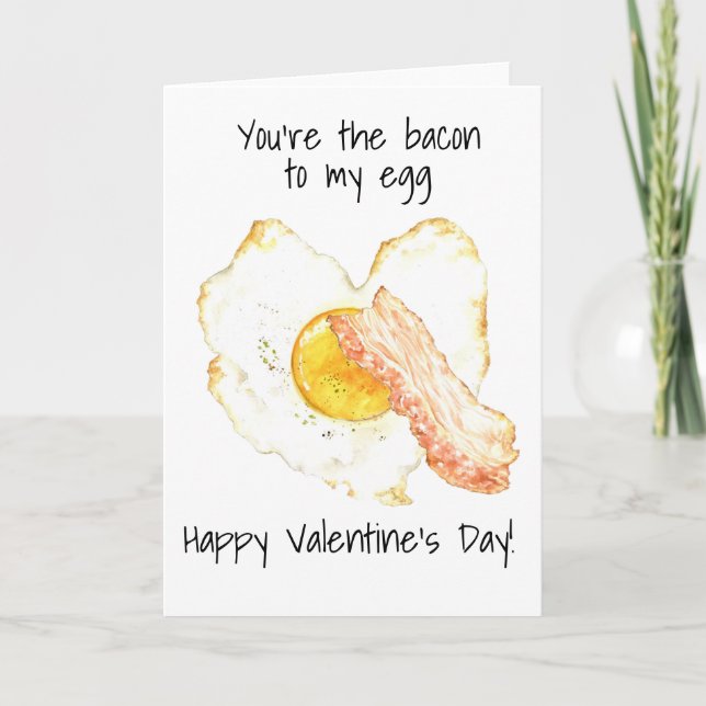 You're the bacon to my Egg Valentine's Day Card (Front)