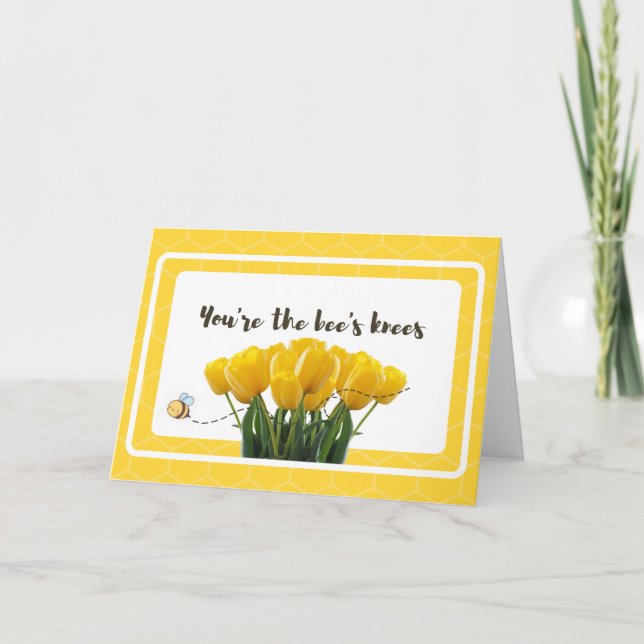 You're the bee's knees (Blank Inside) Card (Front)