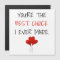 You're the Best Choice I Ever Made Magnet Card