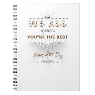 You're the best, Happy Boss's Day Spiral Notebook