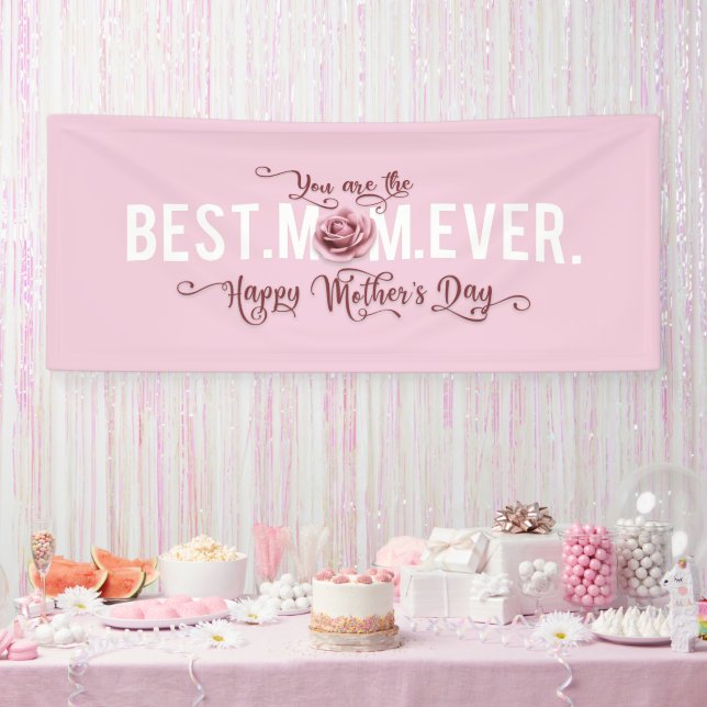 You're the Best Mum Ever Mother's Day Pink Rose Banner (Party)