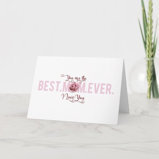 You're the Best Mum Ever Mother's Day Pink Rose Card (Front)