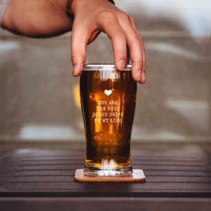 You're the best right swipe of my life Valentine's Glass