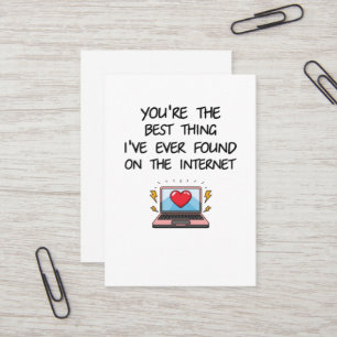 You're The Best Thing I've Ever Found On Internet  Business Card