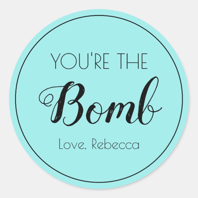 You're the Bomb Bath Bomb Sticker Gift Tag (Front)