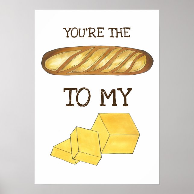 You're The Bread To My Butter Foodie Love Poster (Front)