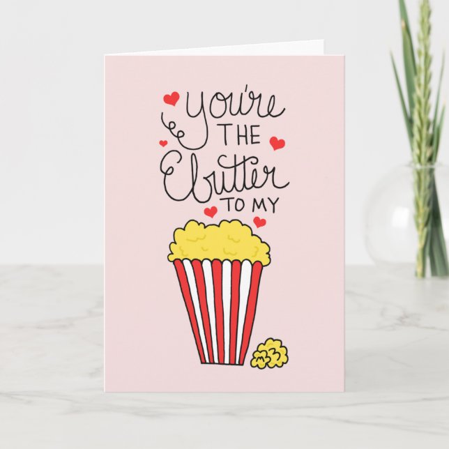You're The Butter To My Popcorn Valentine's Day Holiday Card (Front)