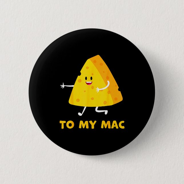 You're The Cheese To My Mac Funny Matching Couples 6 Cm Round Badge (Front)