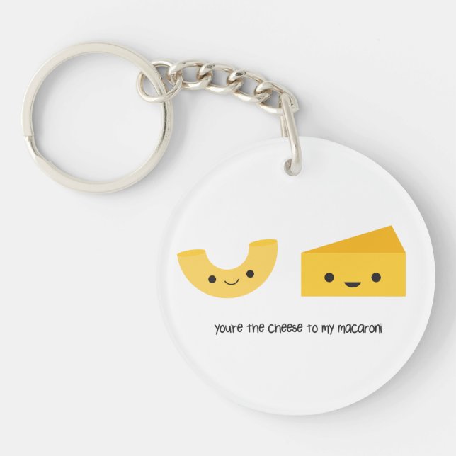 You're the Cheese to my Macaroni Acrylic Keychain (Front)