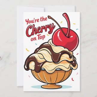 You're the cherry on top custom card