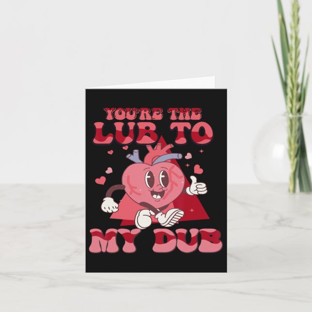You're The Lube To My Dub Cvicu Nurse Valentine Ca Card (Front)