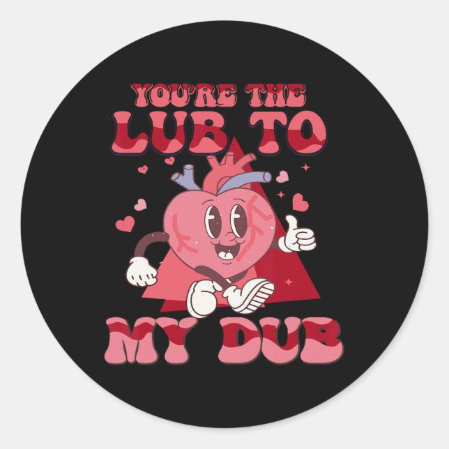 You're The Lube To My Dub Cvicu Nurse Valentine Ca Classic Round Sticker (Front)