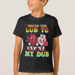 You're The Lube To My Dub Cvicu Nurse Valentine Ca T-Shirt