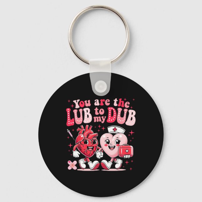 Youre The Lube To My Dub Cvicu Nurse Valentine Car Key Ring (Front)
