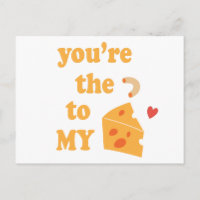 You're the mac to my cheese - Fun romantic quote