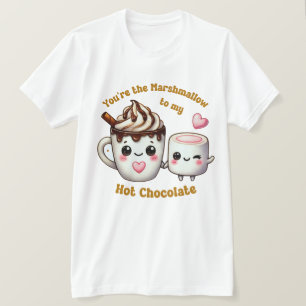 You're the Marshmallow to My Heart - Cute Hot Choc T-Shirt