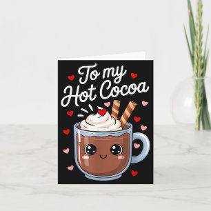 You're The Marshmallows To My Hot Cocoa Valentine  Card
