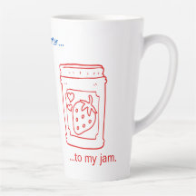 You're the SunFun Butter to my jam. Latte Mug