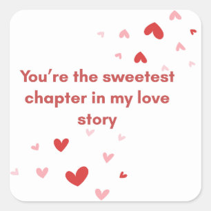 You're The Sweetest  My Love Story Valentine's  Square Sticker
