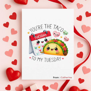 You're the taco to my tuesday Funny Valentine  Holiday Card