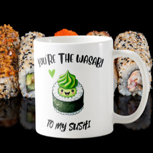 You're the Wasabi to My Sushi - Adorable Kawaii Coffee Mug