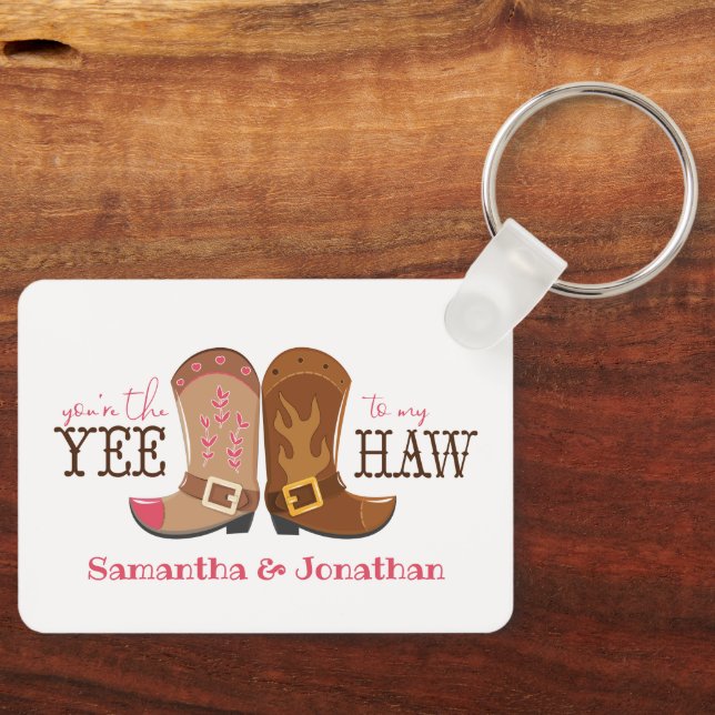 You're The Yee To My Haw Key Ring (Front)