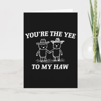 You're The Yee To My Haw Western Valentine Bear Co Card