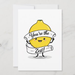 You're the zest custom card