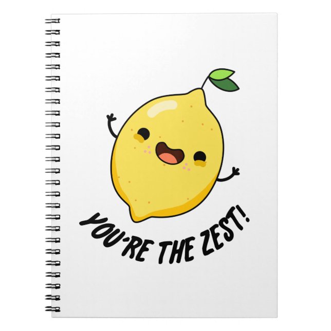 You're The Zest Funny Lemon Pun  Notebook (Front)
