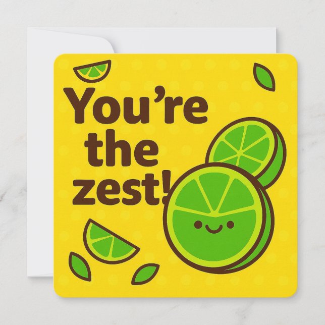 You're the Zest Greeting Card (Front)