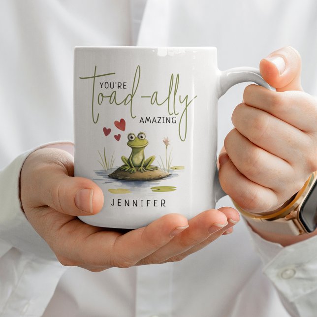 You're Toad-ally Amazing | Fun Coffee Mug (Creator Uploaded)