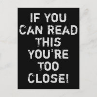 You're Too Close Anti-Social Quote Postcard