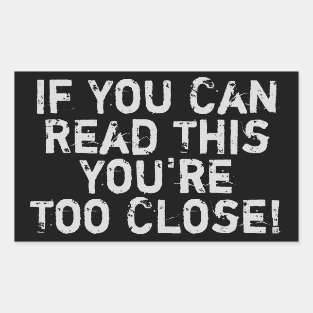 You're Too Close Anti-Social Quote Sticker (Front)