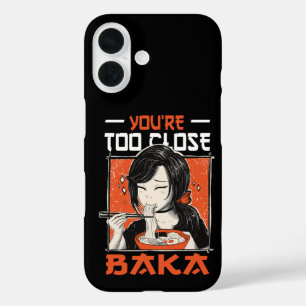 You're Too Close Baka - Japanese Girl Eating Ramen iPhone 16 Case