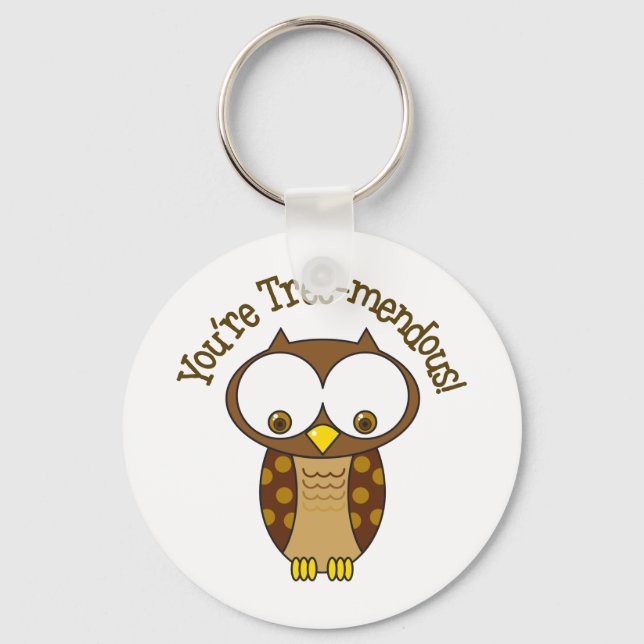 You're Tree-Mendous Key Ring (Front)