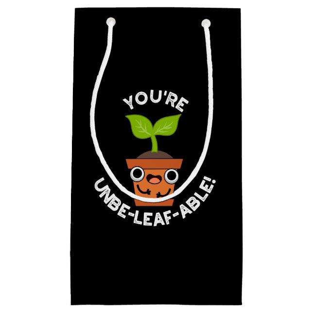 You're Unbe-leaf-able Positive Plant Pun Dark BG Small Gift Bag (Front)