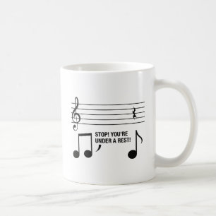 You're Under A Rest Coffee Mug