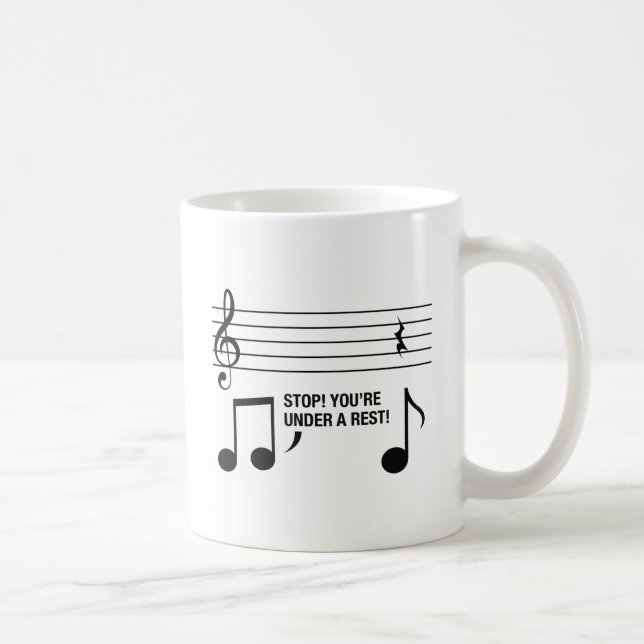 You're Under A Rest Coffee Mug (Right)