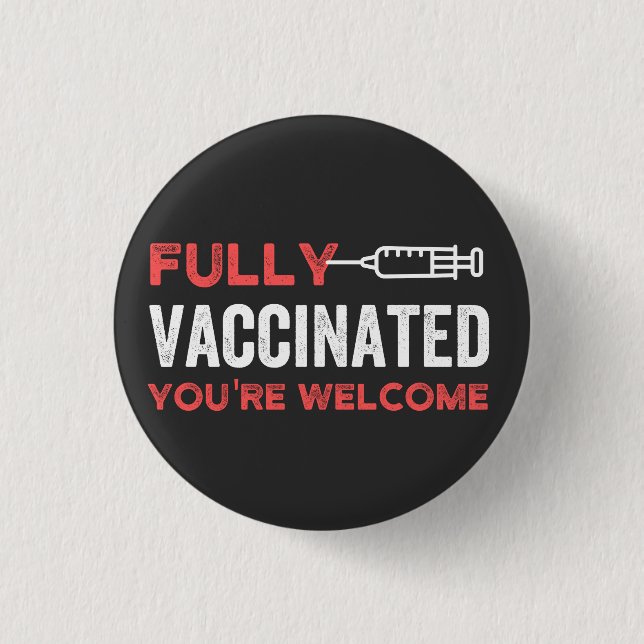 YOU'RE WELCOME FULLY VACCINATED 3 CM ROUND BADGE (Front)