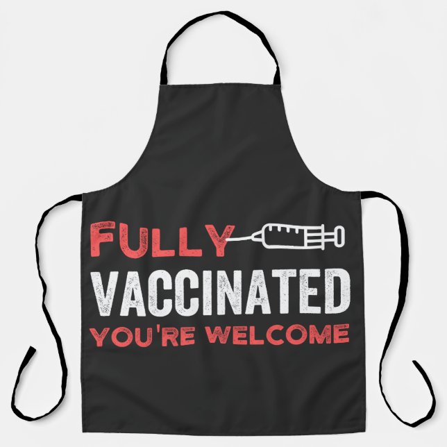 YOU'RE WELCOME FULLY VACCINATED APRON (Front)