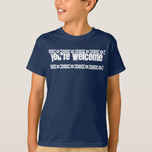 You're Welcome Shirt