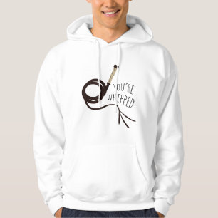 You're Whipped Hoodie