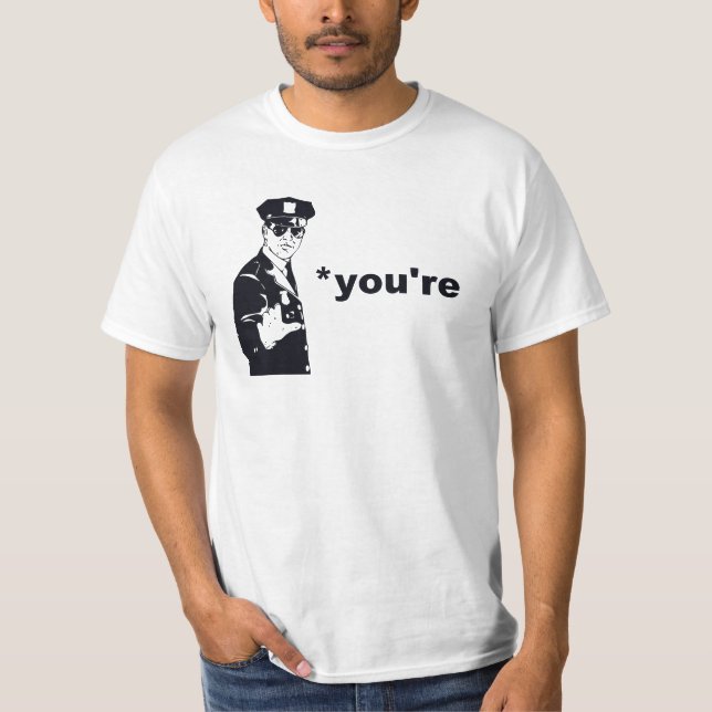 You're Your Grammar Police T-Shirt (Front)