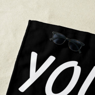 Yours, Black and White Typography Minimalism Funny Beach Towel