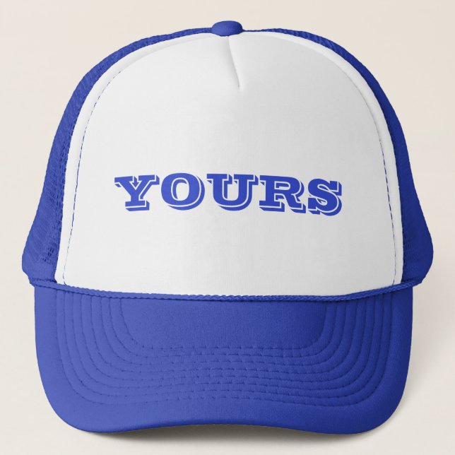 Yours Trucker Hat (Front)